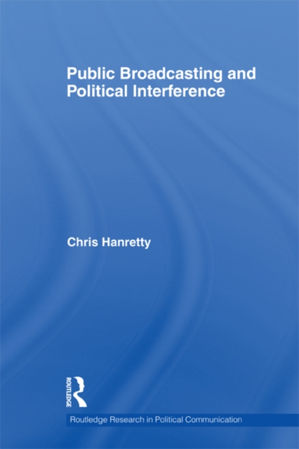 Public Broadcasting and Political Interference, EPUB eBook