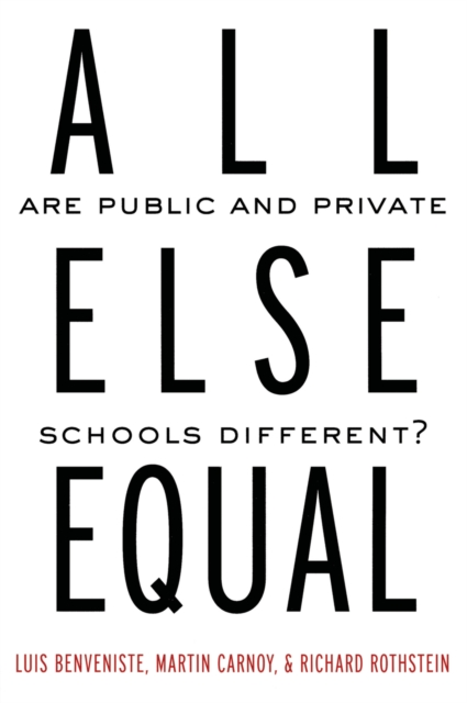 All Else Equal : Are Public and Private Schools Different?, PDF eBook