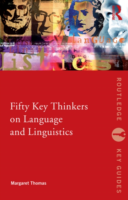 Fifty Key Thinkers on Language and Linguistics, EPUB eBook