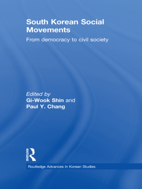 South Korean Social Movements : From Democracy to Civil Society, EPUB eBook