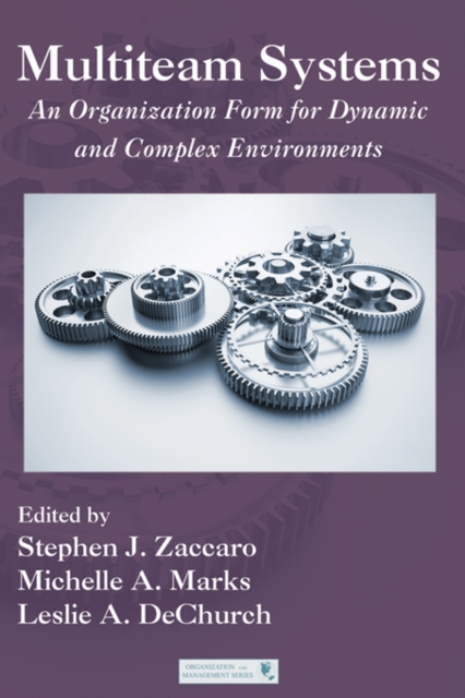Multiteam Systems : An Organization Form for Dynamic and Complex Environments, PDF eBook