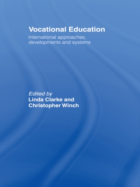 Vocational Education : International Approaches, Developments and Systems, PDF eBook