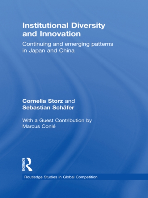 Institutional Diversity and Innovation : Continuing and Emerging Patterns in Japan and China, EPUB eBook