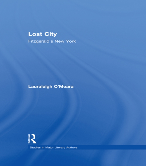 Lost City : Fitzgerald's New York, PDF eBook