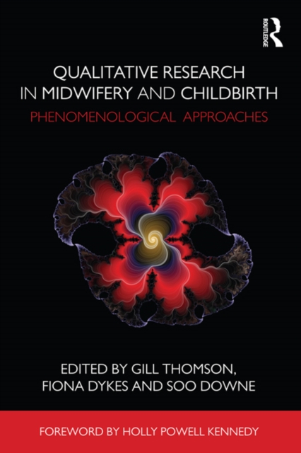 Qualitative Research in Midwifery and Childbirth : Phenomenological Approaches, PDF eBook
