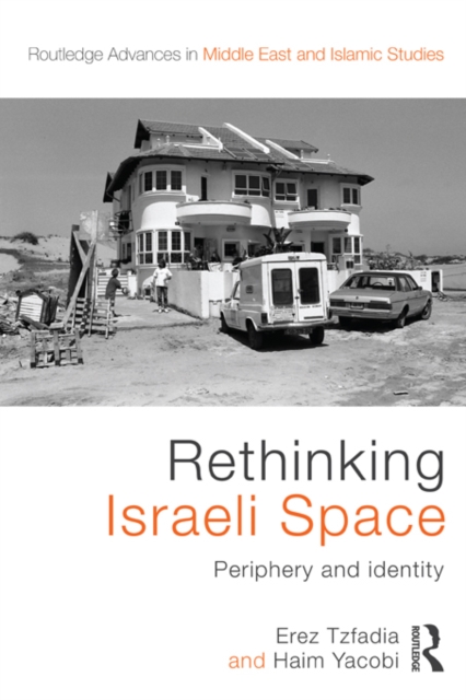 Rethinking Israeli Space : Periphery and Identity, PDF eBook