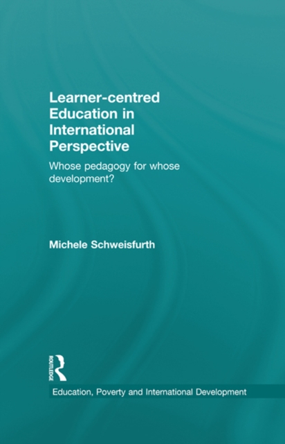Learner-centred Education in International Perspective : Whose pedagogy for whose development?, EPUB eBook