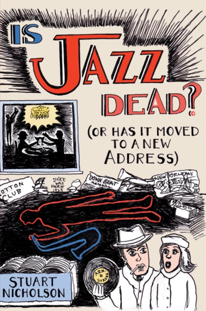 Is Jazz Dead? : Or Has It Moved to a New Address, PDF eBook