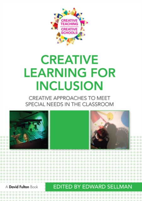 Creative Learning for Inclusion : Creative approaches to meet special needs in the classroom, PDF eBook