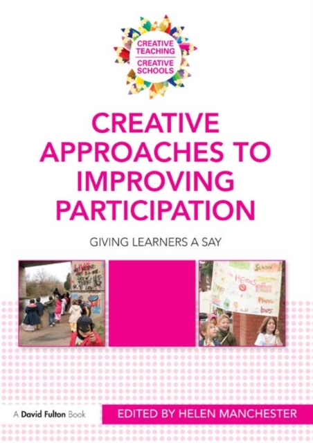 Creative Approaches to Improving Participation : Giving learners a say, PDF eBook