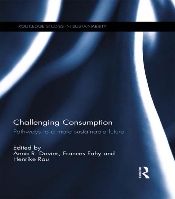 Challenging Consumption : Pathways to a more Sustainable Future, EPUB eBook