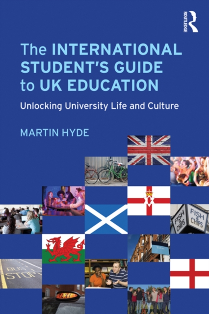 The International Student's Guide to UK Education : Unlocking University Life and Culture, PDF eBook