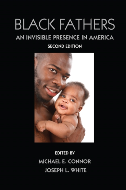 Black Fathers : An Invisible Presence in America, Second Edition, PDF eBook