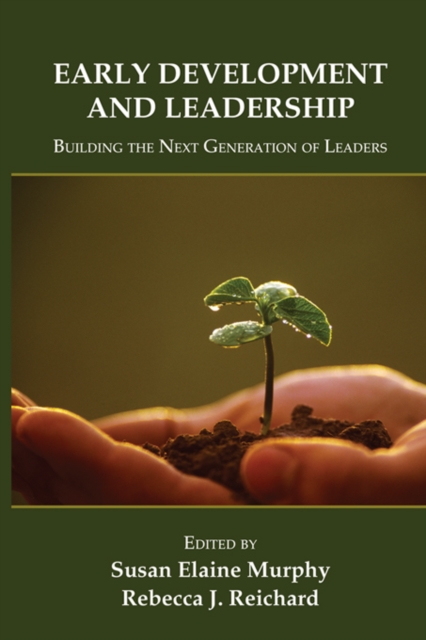 Early Development and Leadership : Building the Next Generation of Leaders, PDF eBook