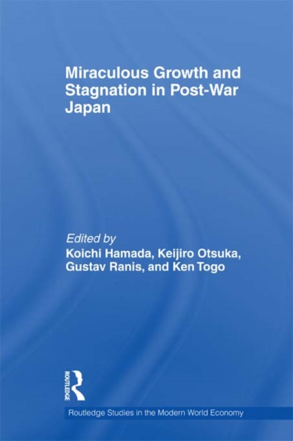 Miraculous Growth and Stagnation in Post-War Japan, PDF eBook