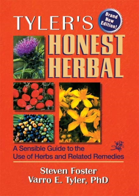 Tyler's Honest Herbal : A Sensible Guide to the Use of Herbs and Related Remedies, EPUB eBook