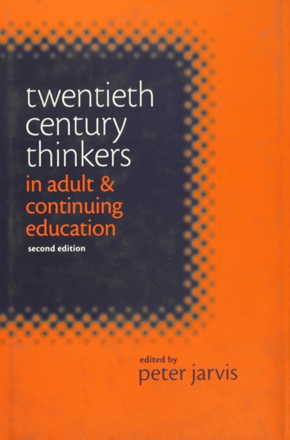 Twentieth Century Thinkers in Adult and Continuing Education, PDF eBook