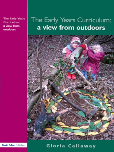 The Early Years Curriculum : A View from Outdoors, PDF eBook