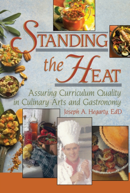 Standing the Heat : Assuring Curriculum Quality in Culinary Arts and Gastronomy, PDF eBook