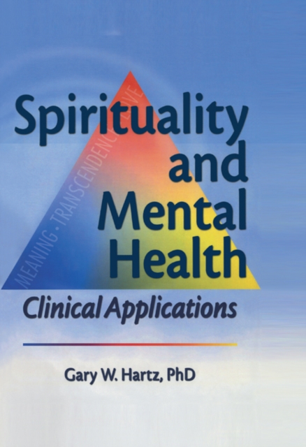 Spirituality and Mental Health : Clinical Applications, PDF eBook