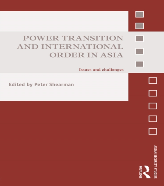 Power Transition and International Order in Asia : Issues and Challenges, EPUB eBook