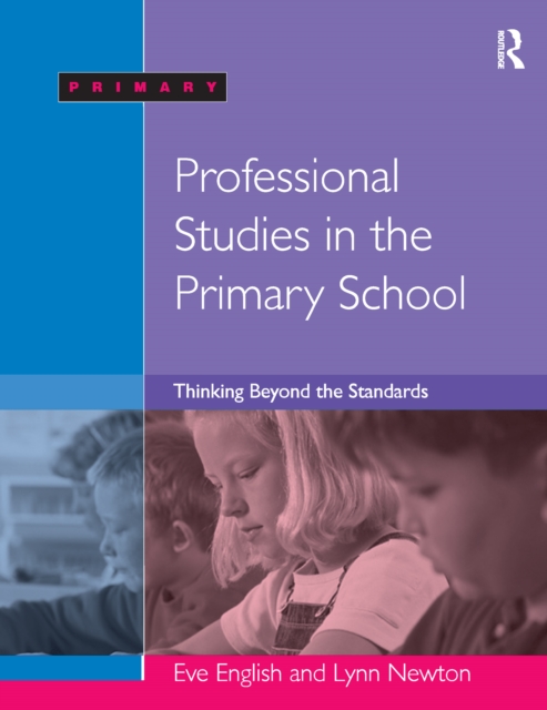 Professional Studies in the Primary School : Thinking Beyond the Standards, EPUB eBook