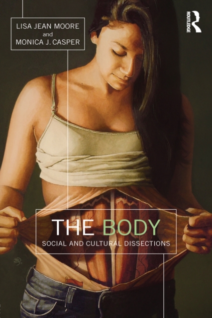 The Body : Social and Cultural Dissections, PDF eBook