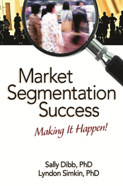 Market Segmentation Success : Making It Happen!, PDF eBook