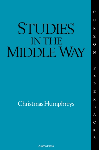 Studies in the Middle Way : Being Thoughts on Buddhism Applied, EPUB eBook