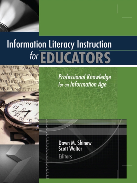 Information Literacy Instruction for Educators : Professional Knowledge for an Information Age, EPUB eBook
