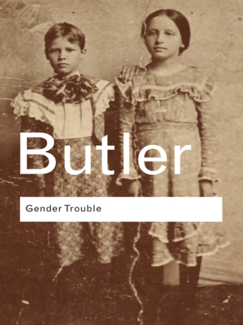 Gender Trouble : Feminism and the Subversion of Identity, EPUB eBook