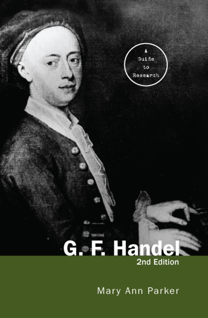 G. F. Handel : A Guide to Research, EPUB eBook