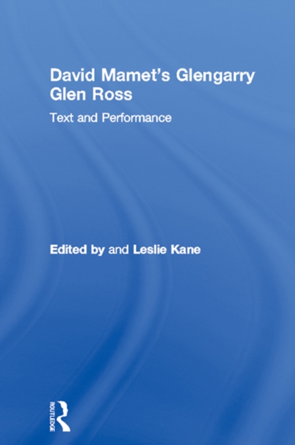 David Mamet's Glengarry Glen Ross : Text and Performance, EPUB eBook