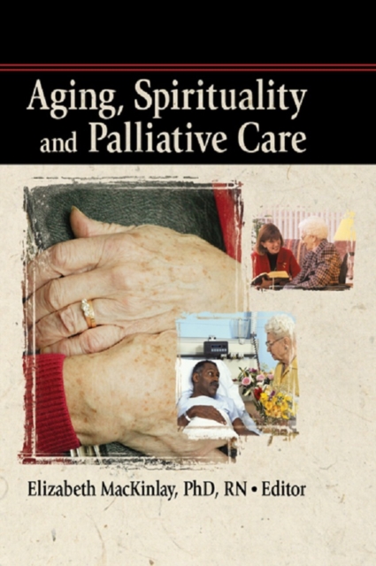 Aging, Spirituality and Palliative Care, PDF eBook