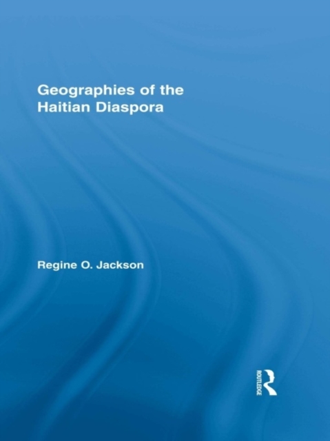 Geographies of the Haitian Diaspora, EPUB eBook