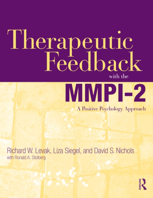 Therapeutic Feedback with the MMPI-2 : A Positive Psychology Approach, EPUB eBook