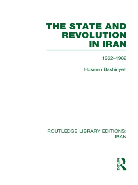 The State and Revolution in Iran (RLE Iran D), EPUB eBook