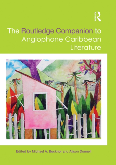 The Routledge Companion to Anglophone Caribbean Literature, EPUB eBook