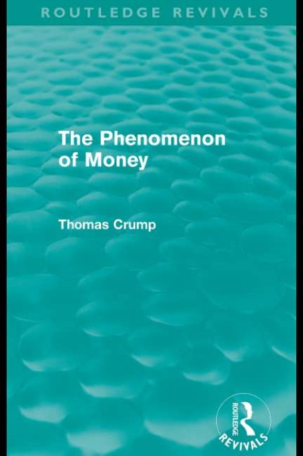 The Phenomenon of Money (Routledge Revivals), EPUB eBook
