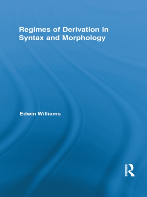 Regimes of Derivation in Syntax and Morphology, EPUB eBook