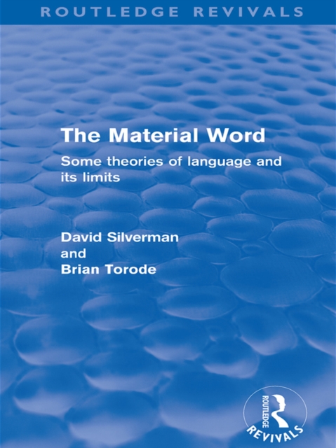 The Material Word (Routledge Revivals) : Some theories of language and its limits, PDF eBook