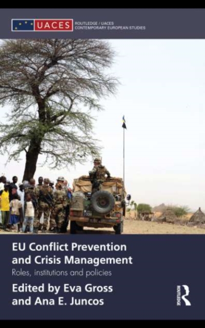 EU Conflict Prevention and Crisis Management : Roles, Institutions, and Policies, EPUB eBook