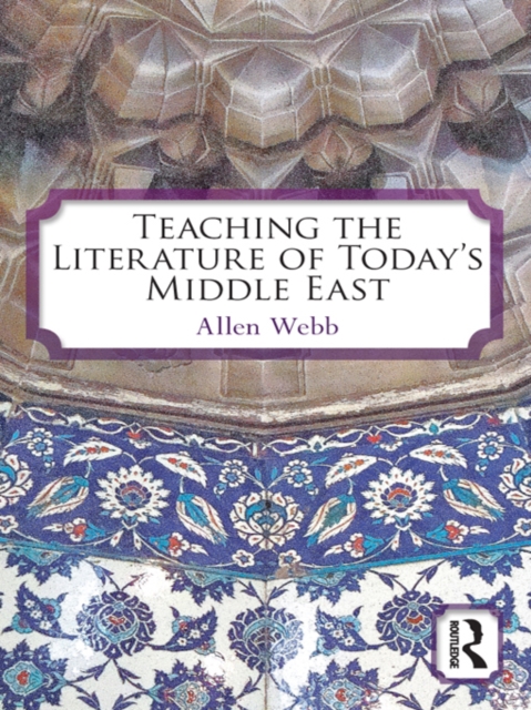 Teaching the Literature of Today's Middle East, PDF eBook