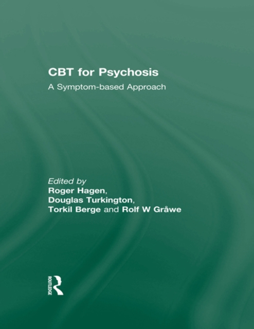 CBT for Psychosis : A Symptom-based Approach, PDF eBook