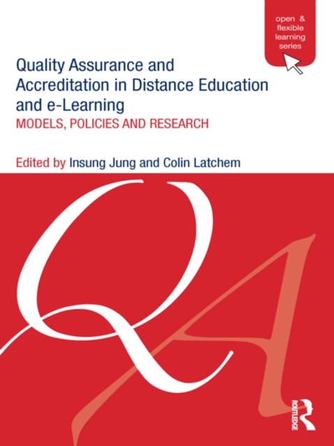 Quality Assurance and Accreditation in Distance Education and e-Learning : Models, Policies and Research, EPUB eBook