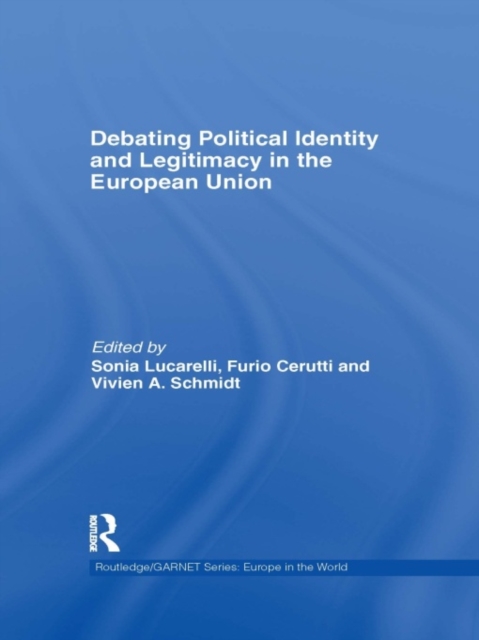 Debating Political Identity and Legitimacy in the European Union, EPUB eBook