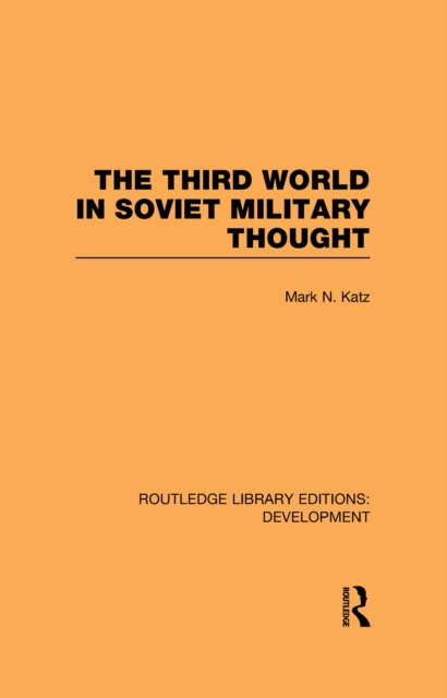 The Third World in Soviet Military Thought, EPUB eBook