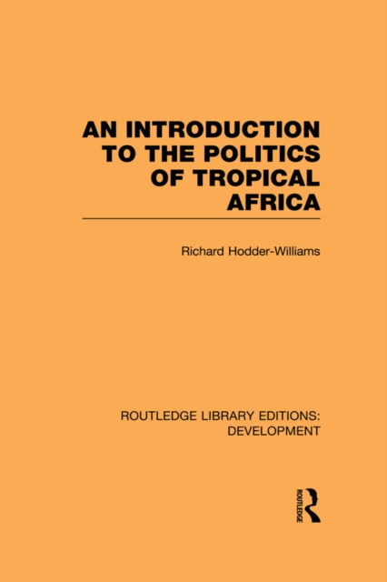 An Introduction to the Politics of Tropical Africa, EPUB eBook