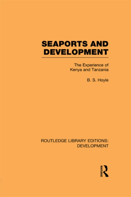 Seaports and Development : The Experience of Kenya and Tanzania, EPUB eBook