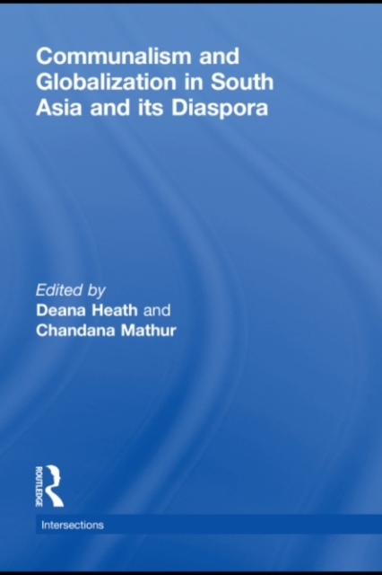 Communalism and Globalization in South Asia and its Diaspora, PDF eBook